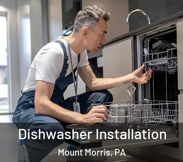 Dishwasher Installation Mount Morris, PA