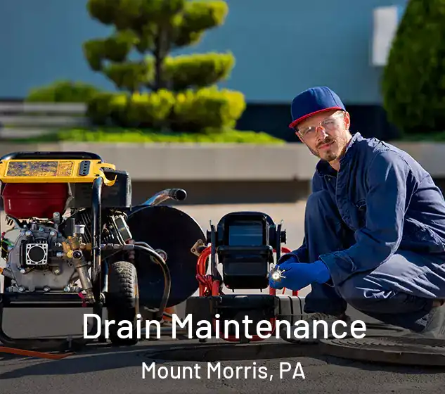  Drain Maintenance Mount Morris, PA