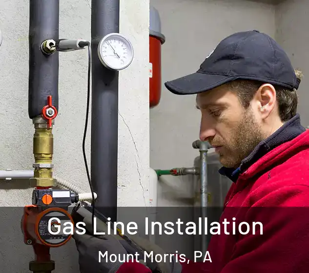  Gas Line Installation Mount Morris, PA