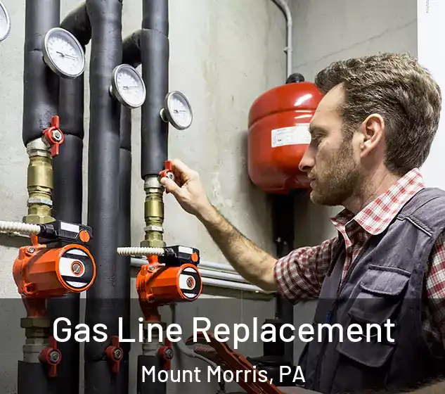  Gas Line Replacement Mount Morris, PA