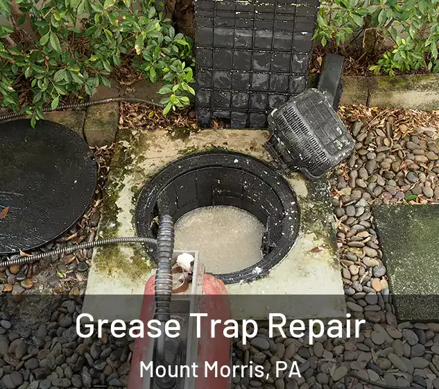  Grease Trap Repair Mount Morris, PA
