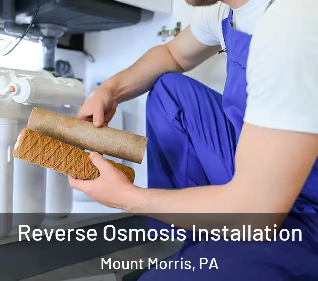  Reverse Osmosis Installation Mount Morris, PA