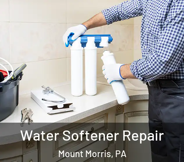  Water Softener Repair Mount Morris, PA